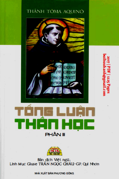 Tổng Luận Thần Học Phần III (NXB Phương Đông 2017) - Tôma Aquinô, 1225 Trang