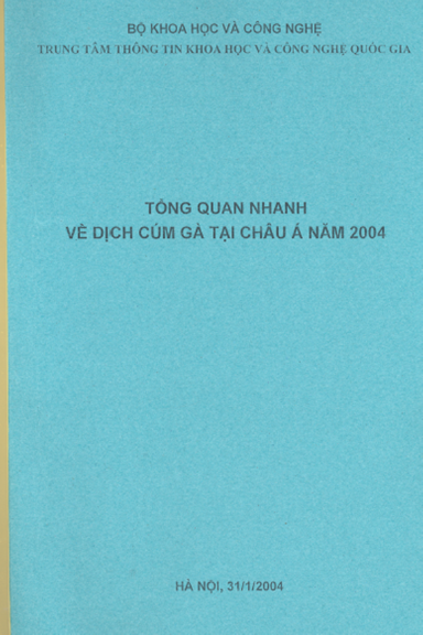 Tổng Quan Nhanh Về Dịch Cúm Gà Tại Châu Á Năm 2004 (NXB Hà Nội 2004) - Bộ Khoa Học, 30 Trang