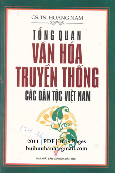 Tổng Quan Văn Hóa Truyền Thống Các Dân Tộc Việt Nam (NXB Văn Hóa Dân Tộc 2011) - Hoàng Nam