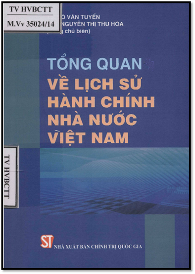 Tổng Quan Về Lịch Sử Hành Chính Nhà Nước Việt Nam (NXB Chính Trị 2014) - Võ Văn Tuyển, 216 Trang