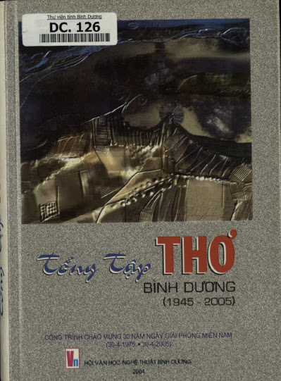Tổng Tập Thơ Bình Dương 1945-2005 (NXB Bình Dương 2004) - Nhiều Tác Giả, 389 Trang
