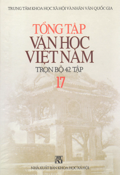 Tổng Tập Văn Học Việt Nam Tập 17 (NXB Khoa Học Xã Hội 2000) - Nguyễn Xuân Huyền, 651 Trang