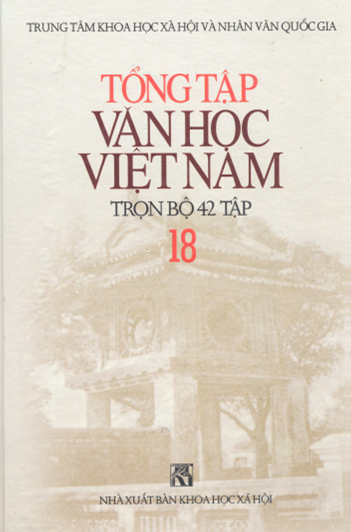 Tổng Tập Văn Học Việt Nam Tập 18 (NXB Khoa Học Xã Hội 2000) - Chương Thâu, 924 Trang