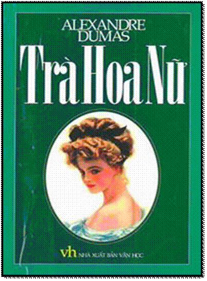 Trà Hoa Nữ (NXB Văn Học 2003) - Alexandre Dumas, 295 Trang