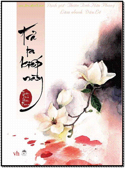 Trả Ta Kiếp Này (NXB Văn Học 2014) - Thiên Tình Hữu Phong, 674 Trang