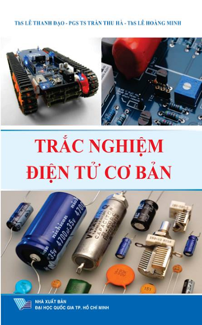 Trắc Nghiệm Điện Tử Cơ Bản (NXB Đại Học Quốc Gia 2017) - Lê Thanh Đạo, 214 Trang