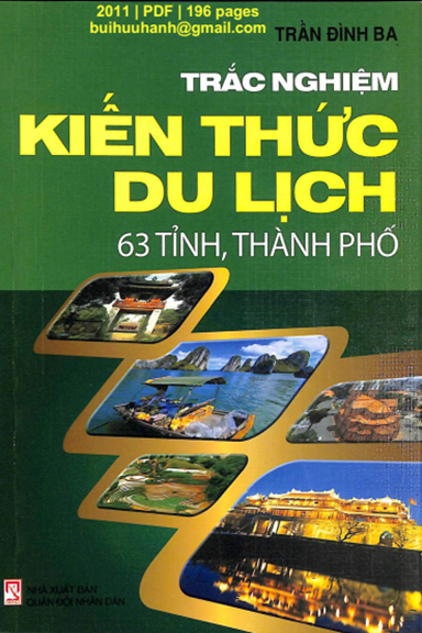 Trắc Nghiệm Kiến Thức Du Lịch 63 Tỉnh, Thành Phố (NXB Quân Đội 2011) - Trần Đình Ba, 196 Trang