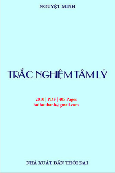 Trắc Nghiệm Tâm Lý (NXB Thời Đại 2010) - Nguyệt Minh, 404 Trang