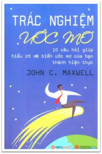 Trắc Nghiệm Ước Mơ (NXB Lao Động Xã Hội 2010) - John C. Maxwell, 336 Trang
