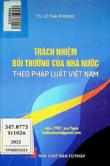 Trách Nhiệm Bồi Thường Của Nhà Nước Theo Pháp Luật Việt Nam (NXB Tư Pháp 2022) - Lê Thái Phương