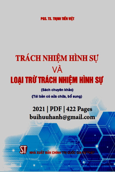 Trách Nhiệm Hình Sự Và Loại Trừ Trách Nhiệm Hình Sự (NXB Chính Trị 2021) - Trịnh Tiến Việt 422 Trang