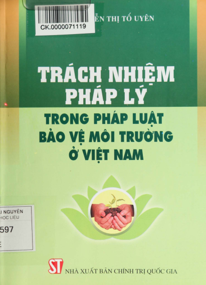 Trách Nhiệm Pháp Lý Trong Pháp Luật Bảo Vệ Môi Trường Ở Việt Nam - Nguyễn Thị Tố Uyên, 183 Trang