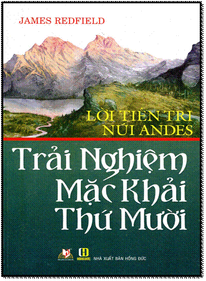 Trải Nghiệm Mặc Khải Thứ Mười (NXB Hồng Đức 2015) - James Redfield, 336 Trang
