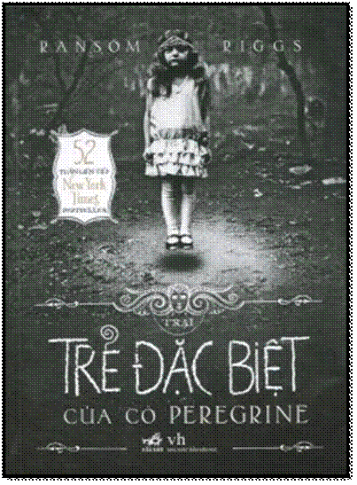 Trại Trẻ Đặc Biệt Của Peregrine (NXB Văn Học 2015) - Ransom Riggs, 444 Trang