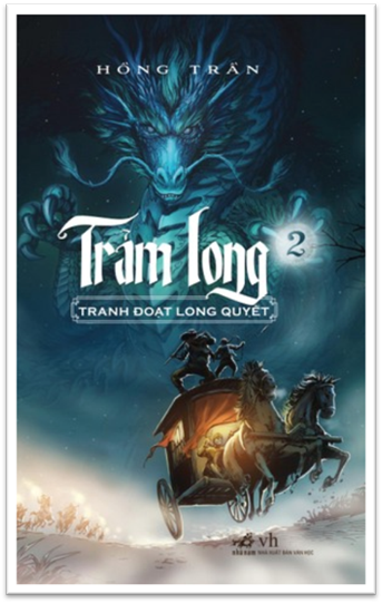 Trảm Long Tập 2-Tranh Đoạt Long Quyết (NXB Văn Học 2014) - Hồng Trần, 492 Trang