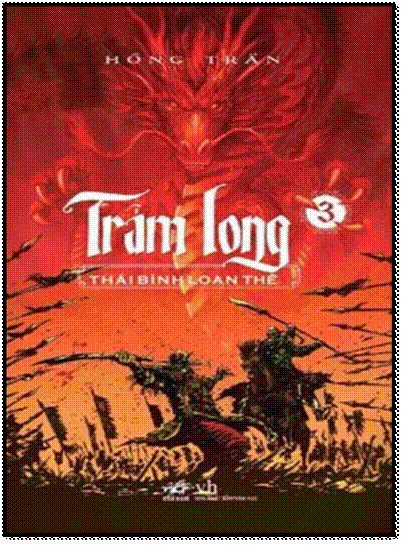 Trảm Long-Tập 3 - Thái Bình Loạn Thế (NXB Văn Học 2015) - Hồng Trần, 440 Trang