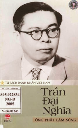 Trần Đại Nghĩa, Ông Phật Làm Súng (NXB Đại Học Quốc Gia 2005) - Nguyễn Văn Đạo, 151 Trang