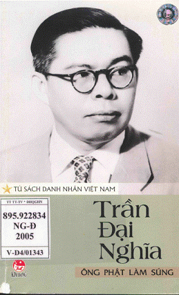 Trần Đại Nghĩa-Ông Phật Làm Súng (NXB Kim Đồng 2005) - Nguyễn Văn Đạo, 151 Trang