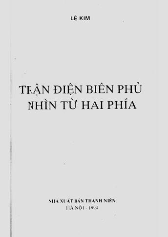 Trận Điện Biên Phủ Nhìn Từ Hai Phía (NXB Thanh Niên 1994) - Lê Kim, 136 Trang
