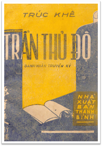 Trần Thủ Độ (NXB Thanh Bình 1952) - Ngô Văn Triện, 73 Trang