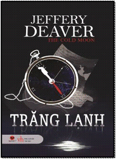 Trăng Lạnh (NXB Văn Học 2014) - Jeffery Deaver, 624 Trang