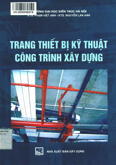 Trang Thiết Bị Kỹ Thuật Công Trình Xây Dựng (NXB Xây Dựng 2013) - Phạm Việt Anh, 209 Trang