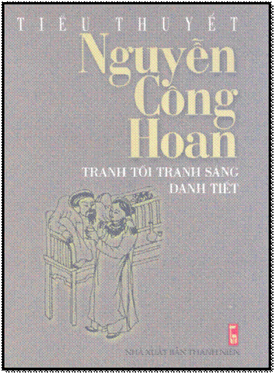 Tranh Tối Tranh Sáng Danh Tiết  (NXB Thanh Niên 2005) - Nguyễn Công Hoan, 621 Trang