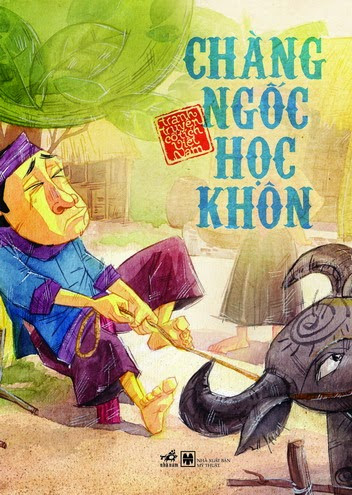 Tranh Truyện Cổ Tích Việt Nam-Chàng Ngốc Học Khôn (NXB Mỹ Thuật 2010) - Văn Ốc, 33 Trang