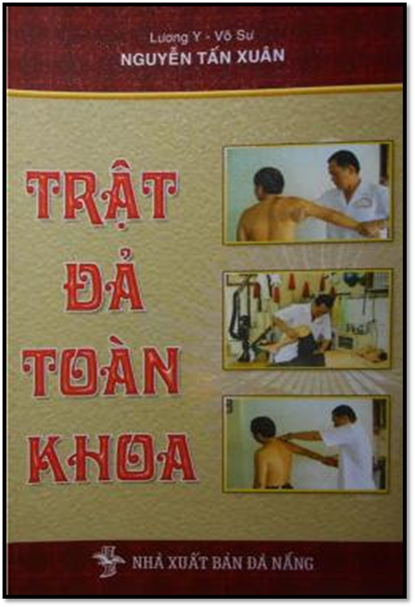 Trật Đả Toàn Khoa (NXB Đà Nẵng 2008) - Nguyễn Tấn Xuân, 106 Trang