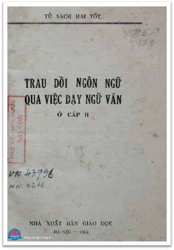 Trau Dồi Ngôn Ngữ Qua Việc Dạy Ngữ Văn Ở Cấp II (NXB Giáo Dục 1964) - Trương Dĩnh, 270 Trang
