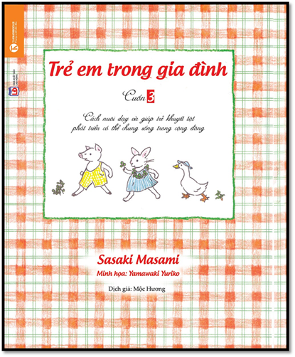 Trẻ Em Trong Gia Đình Cuốn 3 (NXB Lao Động 2016) - Sasaki Masami, 308 Trang