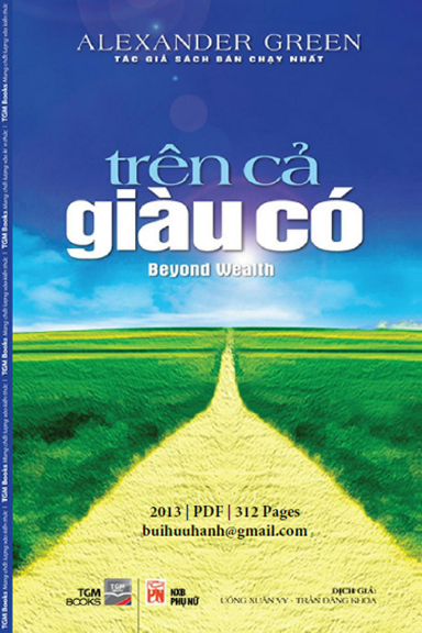 Trên Cả Giàu Có (NXB Phụ Nữ 2013) - Alexander Green, 313 Trang