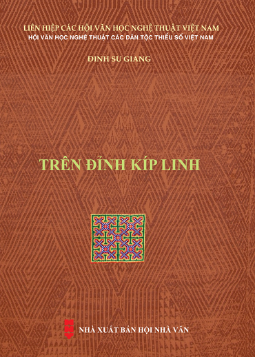 Trên Đỉnh Kíp Linh (NXB Hội Nhà Văn 2019) - Đinh Su Giang, 257 Trang