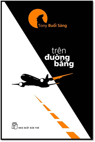 Trên Đường Băng (NXB Trẻ 2015) - Tony Buồi Sáng, 312 Trang