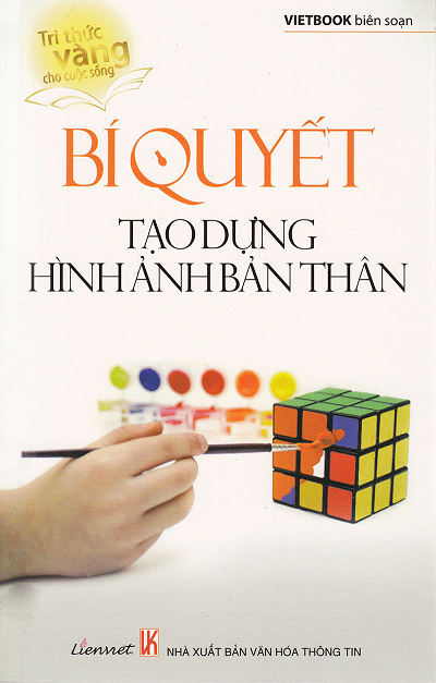 Tri Thức Vàng Cho Cuộc Sống - Bí Quyết Tạo Dựng Hình Ảnh Bản Thân - VietBook, 244 Trang