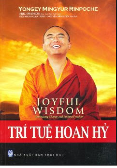 Trí Tuệ Hoan Hỷ (NXB Thời Đại 2014) - Yongey Mingyur Rinpoche, 452 Trang