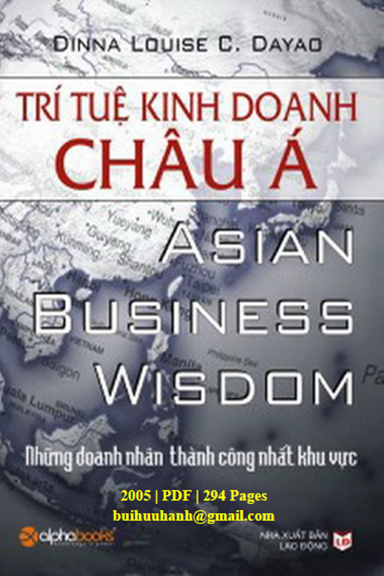 Trí Tuệ Kinh Doanh Châu Á (NXB Lao Động 2005) - Louise C. Dayao, 294 Trang