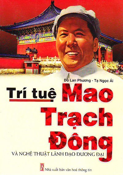 Trí Tuệ Mao Trạch Đông Và Nghệ Thuật Lãnh Đạo Đương Đại - Đỗ Lan Phương, 601 Trang