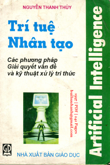 Trí Tuệ Nhân Tạo (NXB Giáo Dục 1997) - Nguyễn Thanh Thủy, 242 Trang