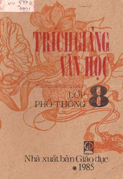 Trích Giảng Văn Học Lớp 8 Phổ Thông (NXB Giáo Dục 1985) - Nhiều Tác Giả, 128 Trang