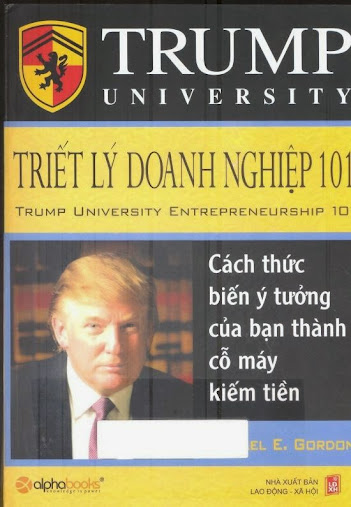 Triết lý doanh nghiệp 101 (Nxb Lao động Xã hội 2010) - Michael E. Gordon, 398 Trang