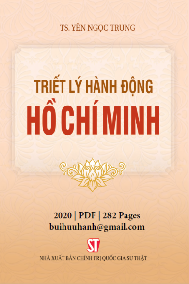 Triết Lý Hành Động Hồ Chí Minh (NXB Chính Trị 2020) - Yên Ngọc Trung, 282 Trang