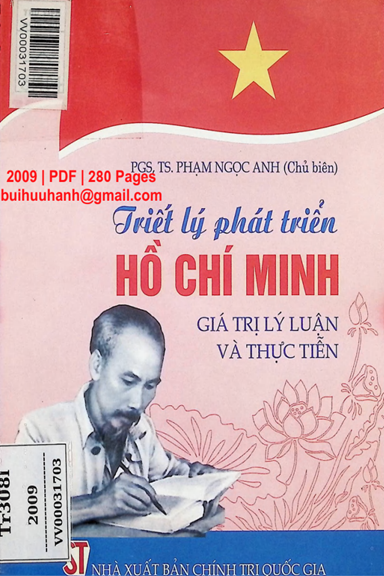 Triết Lý Phát Triển Hồ Chí Minh-Giá Trị Lý Luận Và Thực Tiễn (NXB Chính Trị 2009) - Phạm Ngọc Anh