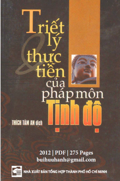 Triết Lý Thực Và Tiễn Của Pháp Môn Tịnh Độ (NXB Tổng Hợp 2012) - Thích Tâm An, 275 Trang