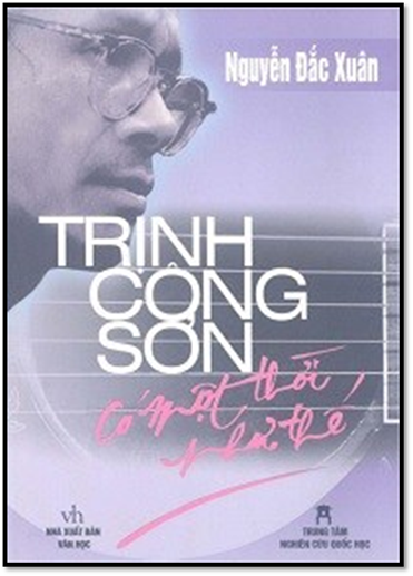Trịnh Công Sơn Có Một Thời Như Thế (NXB Văn Học 2003) - Nguyễn Đắc Xuân, 213 Trang