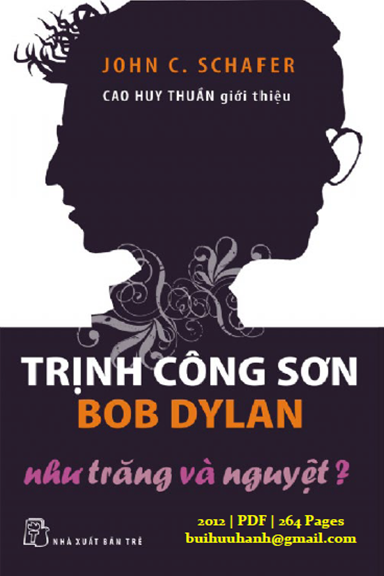 Trịnh Công Sơn Và Bob Dylan Như Trăng Và Nguyệt (NXB Trẻ 2012) - John C. Schafer, 264 Trang