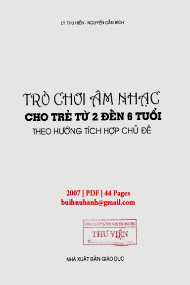 Trò Chơi Âm Nhạc Cho Trẻ Từ 2 Đến 6 Tuổi (NXB Giáo Dục 2007) - Lý Thu Hiền, 44 Trang