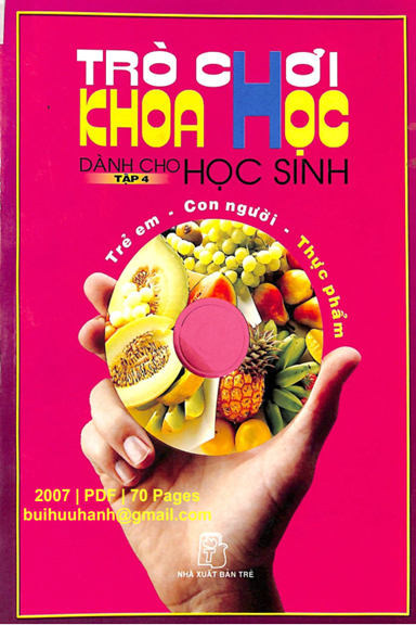 Trò Chơi Khoa Học Dành Cho Học Sinh Tập 4 (NXB Trẻ 2007) - Hồ Cúc, 70 Trang