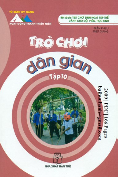 Trò Chơi Sinh Hoạt Tập Thể Tập 10-Trò Chơi Dân Gian (NXB Trẻ 2009) - Trần Phiêu, 166 Trang
