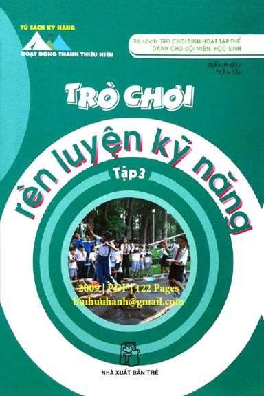 Trò Chơi Sinh Hoạt Tập Thể Tập 3-Trò Chơi Rèn Luyện Kỹ Năng (NXB Trẻ 2009) - Trần Phiêu, 122 Trang